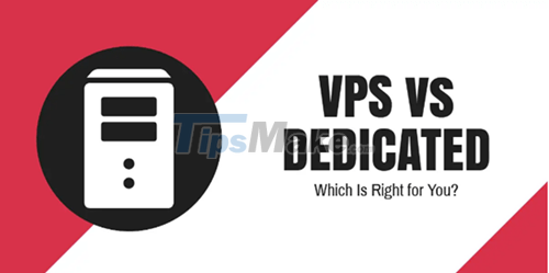 What is Dedicated Server? Should you choose VPS or Dedicated Server? Picture 1