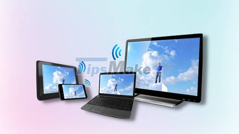 What is Miracast Connect? On which device? Instructions on how to use Miracast Picture 4