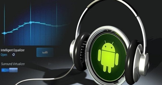 5 tips to improve sound quality on Android phones without Root Picture 7