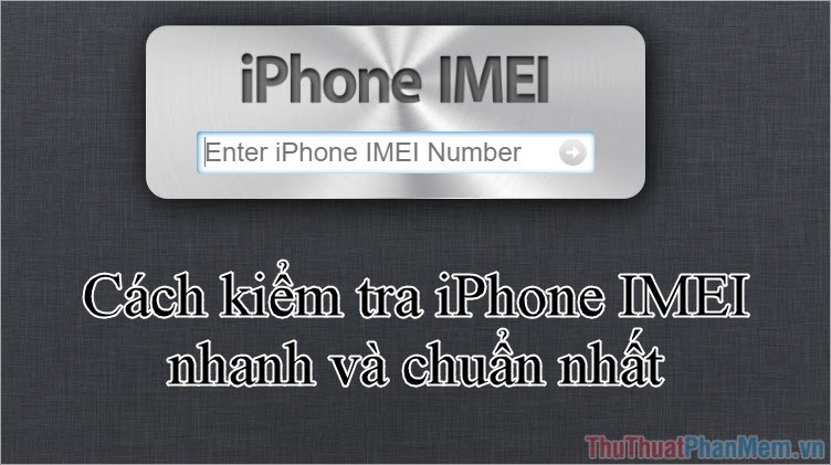 Check iPhone IMEI - Check iPhone IMEI fast and most standard Picture 1