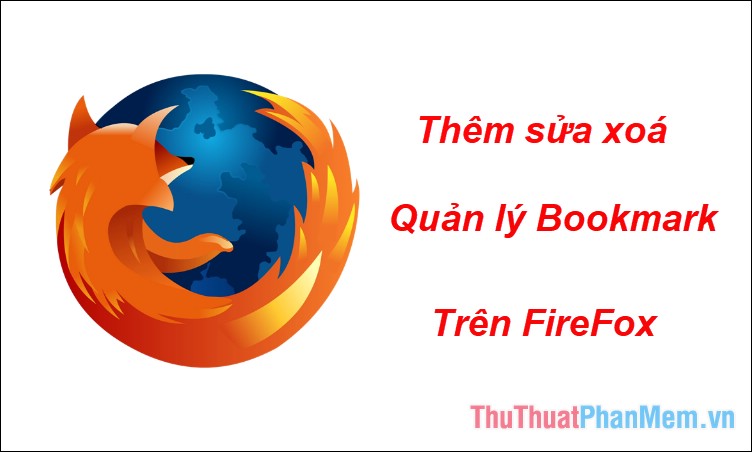 How to add, edit, delete, manage bookmarks in Firefox