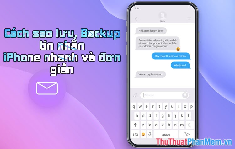 How to backup, backup iPhone messages quickly and easily Picture 1