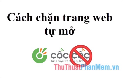 How to block websites that open on Coc Coc 100% successfully Picture 1