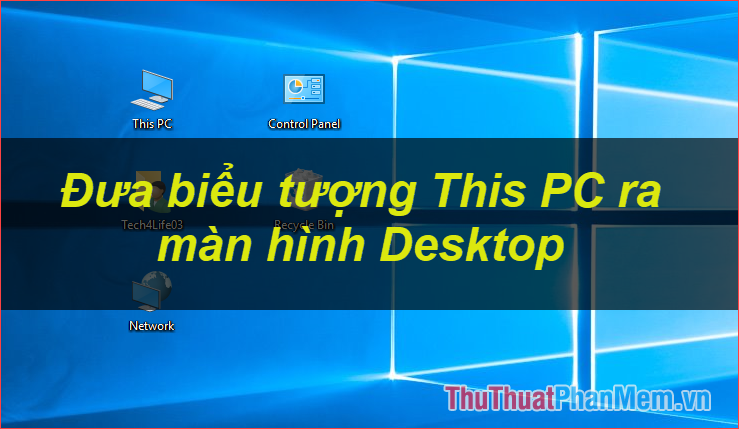 How to bring This PC (Computer), Network, Control Panel icon to the Desktop screen on Windows 10 Picture 1