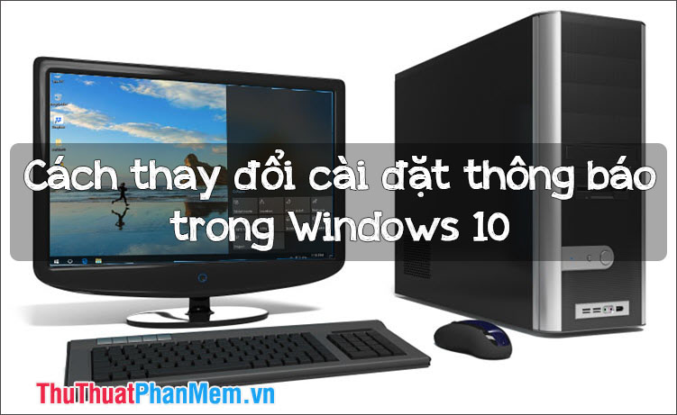 How to change notification settings in Windows 10 Picture 1