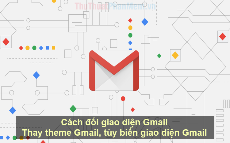 How to change the Gmail interface, change the Gmail theme, customize the Gmail interface Picture 1