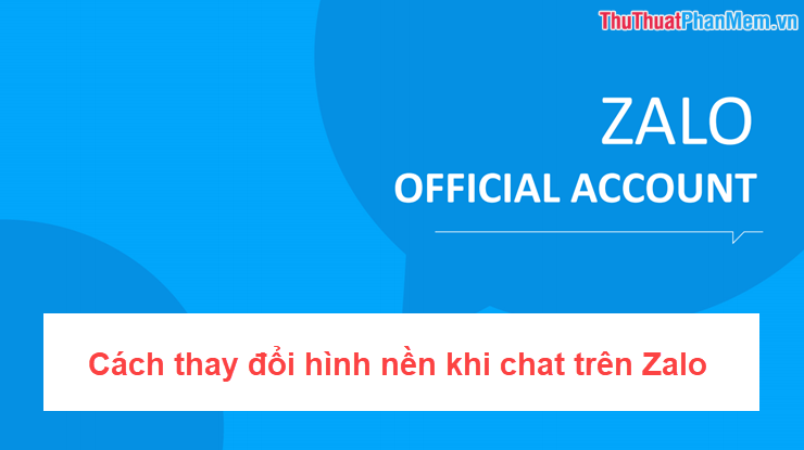 How to change the wallpaper when chatting on Zalo Picture 1