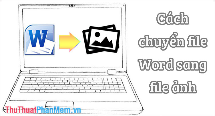How to convert a Word file to an image file - Save the Word file as an image Picture 1