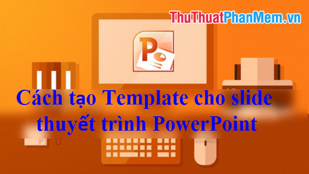 How to create a template for PowerPoint presentation slides Picture 1