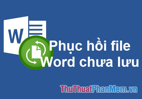 How to find and recover unsaved word files (save) in Word Picture 1