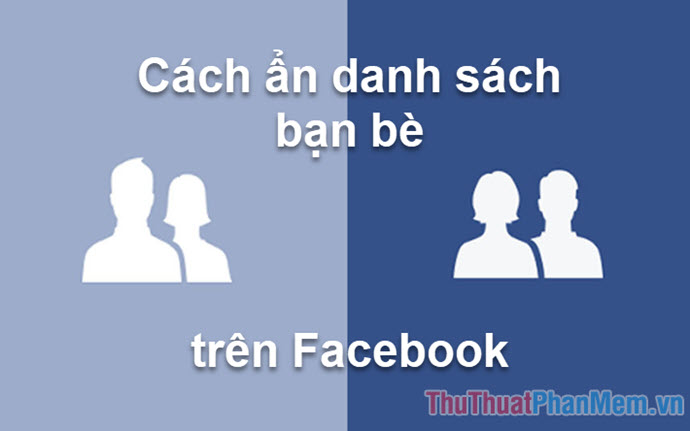 How to hide friends on Facebook, hide the list of friends on Facebook Picture 1