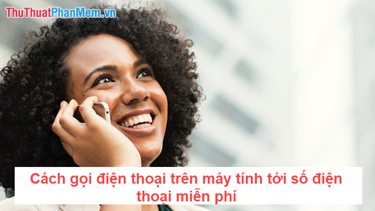 How to make phone calls on your computer to a free phone number Picture 1