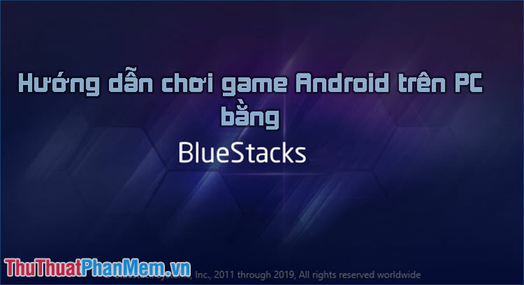 How to play Android games on Windows with BlueStacks Picture 1
