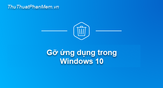 How to remove software installed on a Windows 10 computer Picture 1
