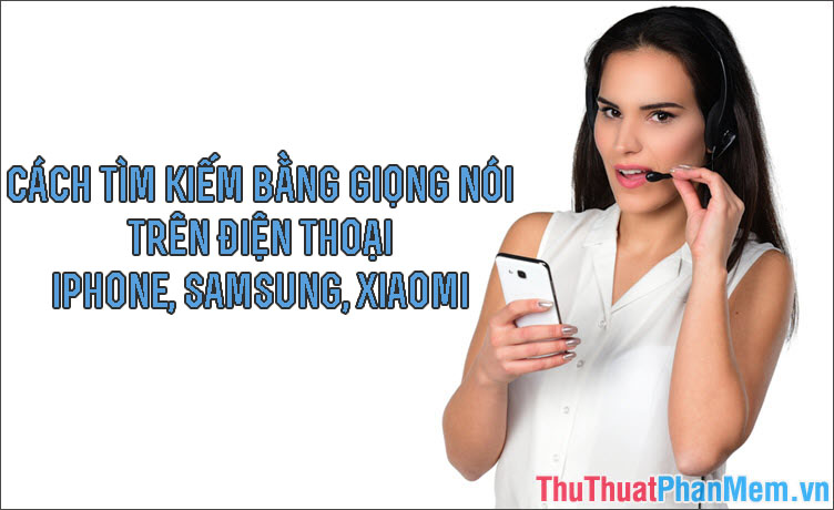 How to search by voice on iPhone, Samsung and Xiaomi phones? Picture 1