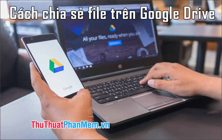 How to share and share files on Google Drive Picture 1