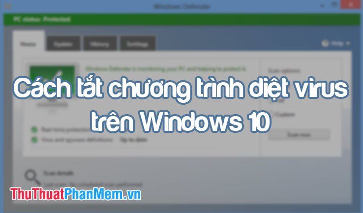How to turn off the antivirus program on Windows 10 Picture 1