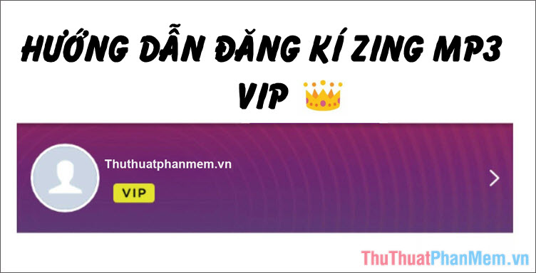 Instruction for registration of Zing Vip MP3 to watch movies and listen to 320kbps quality music, Lossless Picture 1