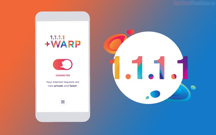 Instructions on how to increase DATA Warp + VPN (1.1.1.1) for free Picture 1