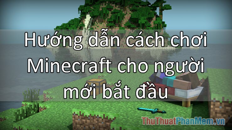 Instructions on how to play Minecraft for beginners Picture 1