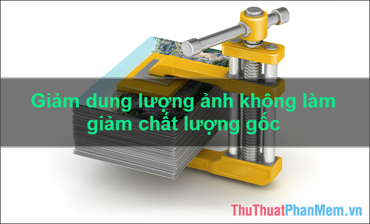 Instructions on how to reduce the image size without losing the original image quality Picture 1