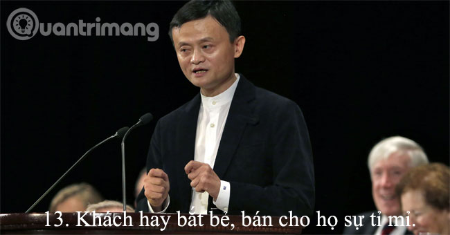Jack Ma's 15 'expensive' sales principles for business people Picture 13
