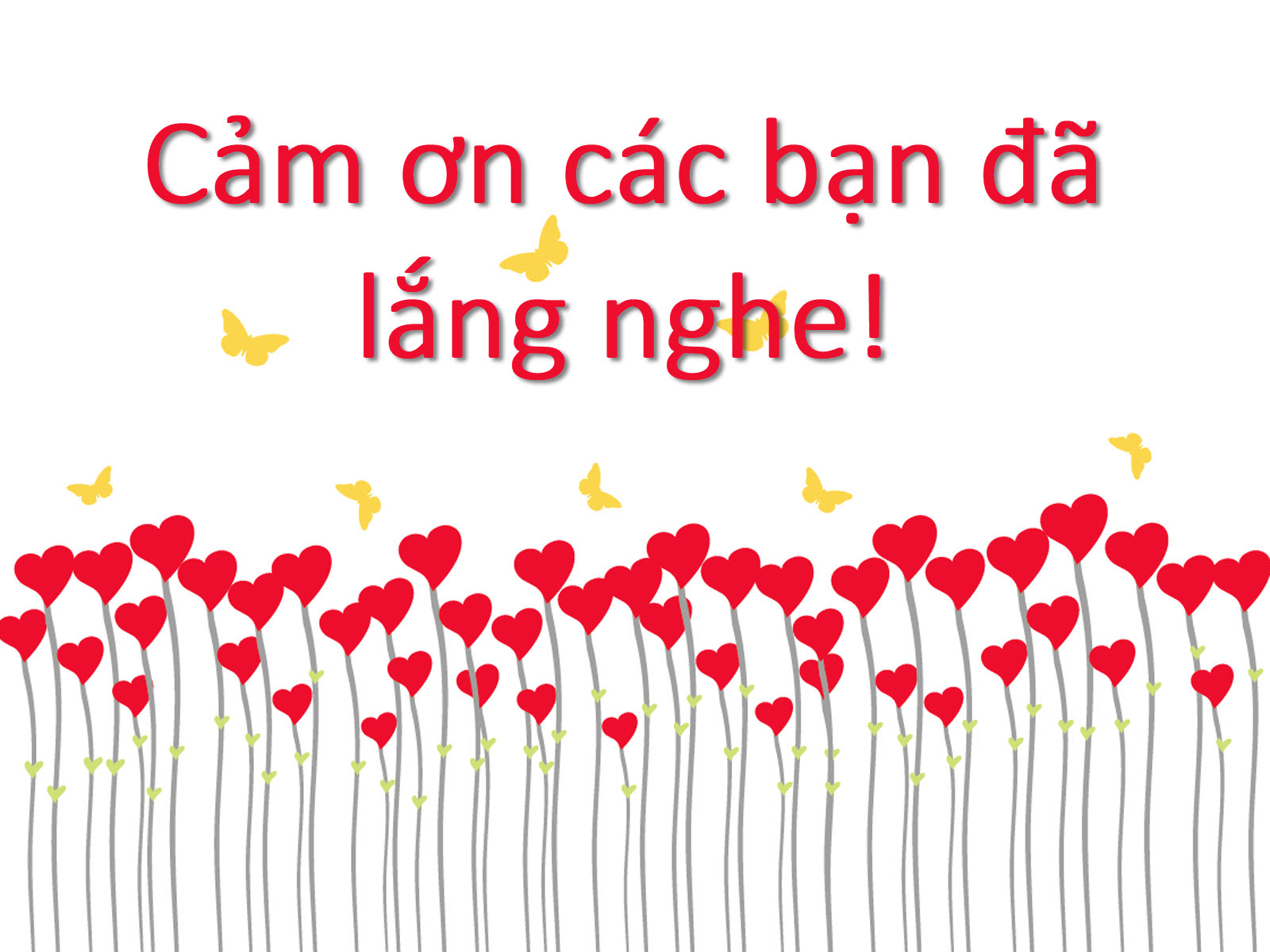 Bạn muốn để lại ấn tượng đẹp cho khán giả đã dành thời gian theo dõi bài thuyết trình của mình? Hãy để Powerpoint với những hình nền cảm ơn đến khán giả giúp bạn hoàn thành điều đấy. Click vào đây để tìm thấy những mẫu hình nền đẹp mắt và tôn lên giá trị của bài thuyết trình.