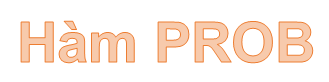 PROB function - The function returns the probability that values ​​in a range are between two limits in Excel Picture 1