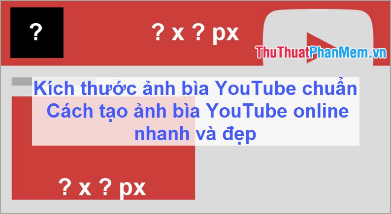 Standard YouTube cover image size & How to create fast and beautiful YouTube cover photos online Picture 1