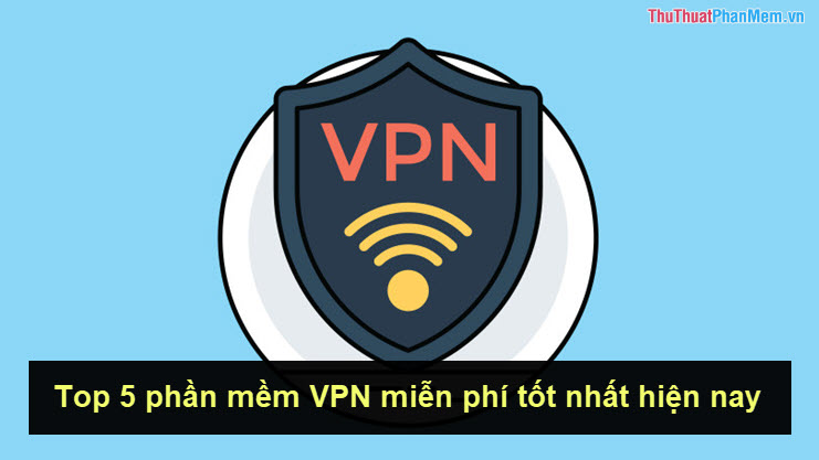 Top 5 best free VPN apps for phones today Picture 1