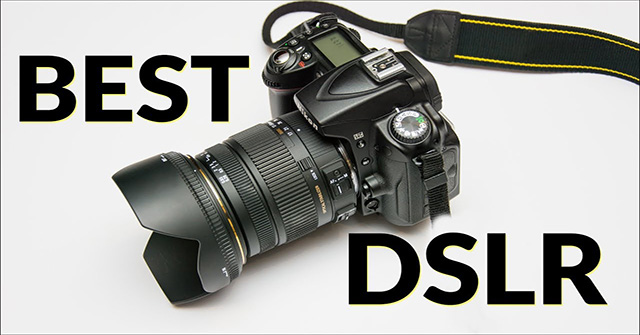 10 Best DSLR Cameras in 2020