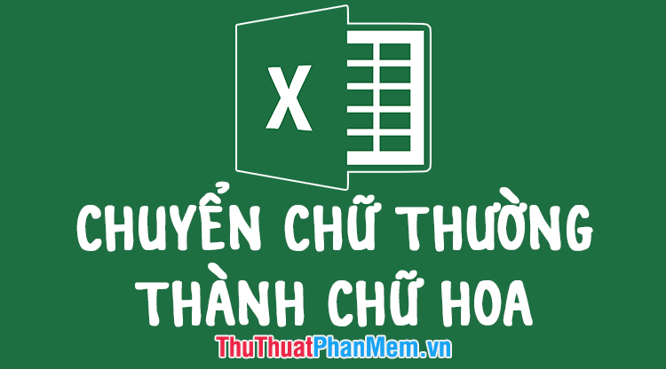 2 Ways to Convert Lowercase to Uppercase in Excel
