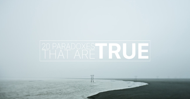 20 Things 'paradox' but It Is 'truth' in Today's Life