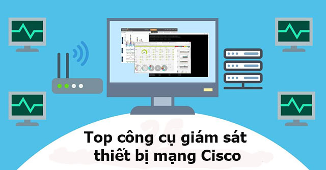 5 Best Cisco Network Device Monitoring Tools