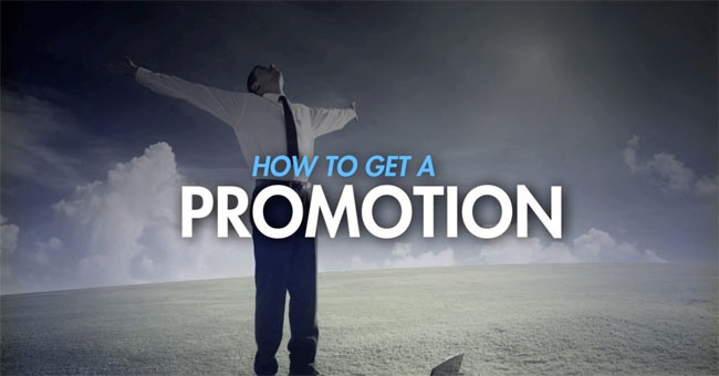 5 Factors to Help You Get a Chance to Get Promoted without Needing