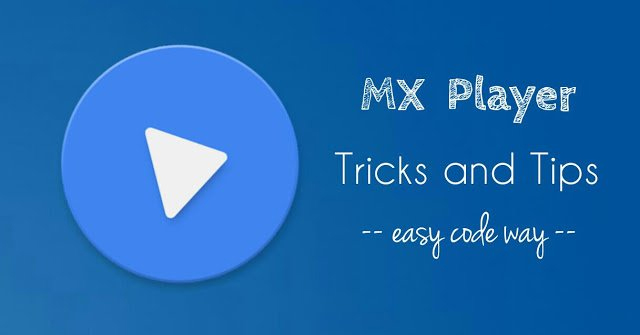 5 MX Player Tricks You May Not Know