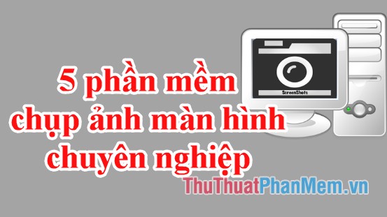 5 The Most Professional Screen Capture Software 2020
