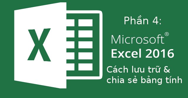 A Complete Guide to Excel 2016 (Part 4): How to Store and Share