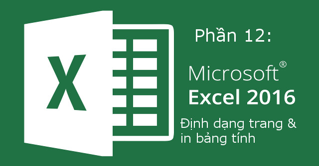 A Guide to the Full Excel 2016 (Part 12): Page Formatting and