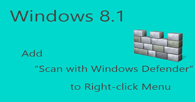 Add the 'Scan with Windows Defender' Command to the Right-click