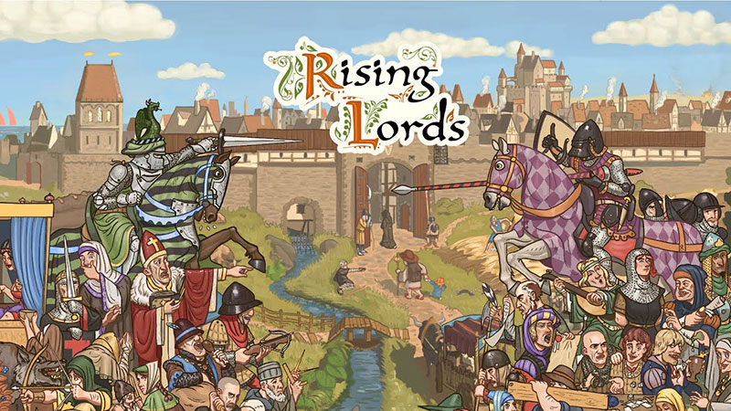 Assess the Rising Lords, the Life of a Medieval Power Lord