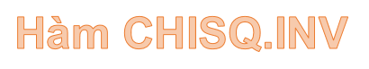 CHISQ. INV Function in Excel