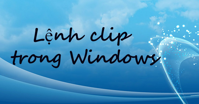 Clip Command in Windows: What You Need to Know