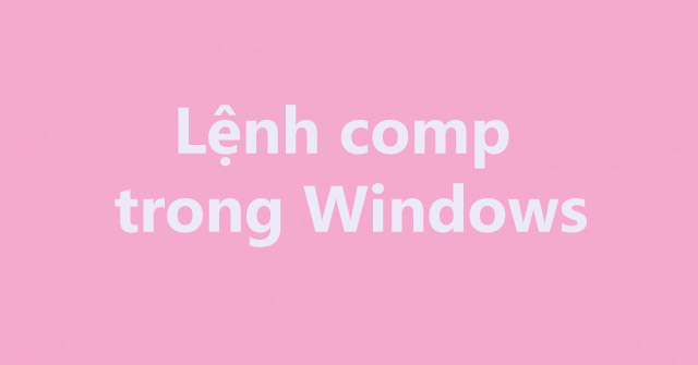 Comp Command in Windows: What You Need to Know