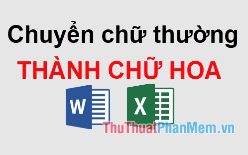 Convert Lowercase to Uppercase in Word, Excel