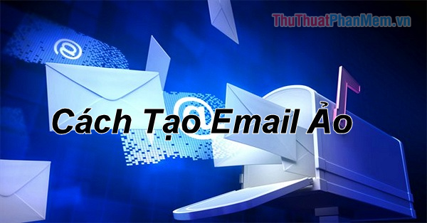 Create Virtual Emails Quickly to Use to Avoid Spam