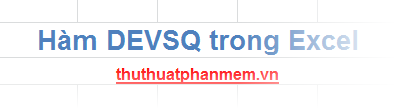 DEVSQ Function in Excel the Function Returns the Sum of