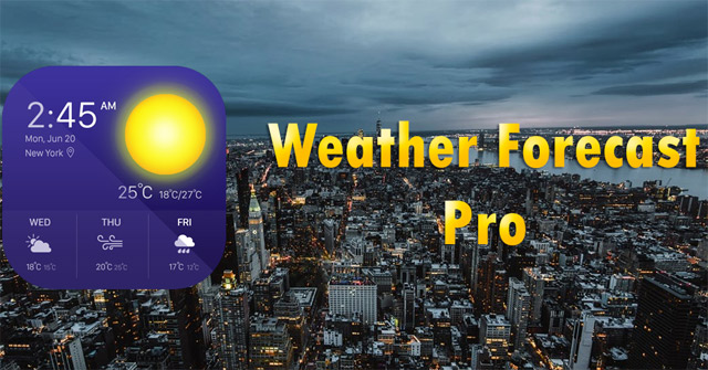 Download Weather Forecast Pro, the 83,000 VND Real-time Weather