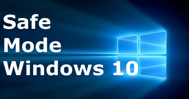 How to Access Safe Mode Windows 10 on Startup