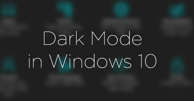 How to Activate Dark Mode on Windows 10?